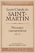 Theosophic Correspondence Louis Claude de Saint-Martin Theosophic Correspondence Louis Claude de Saint-Martin
